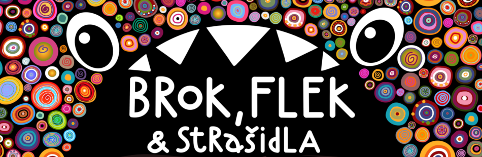 Brok, Flek a strašidla
