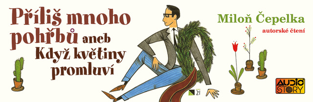 Příliš mnoho pohřbů aneb Když květiny promluví